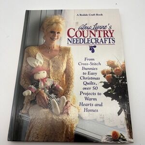 Alma Lynnes Country Needlecrafts Hardcover Book 50+ Projects Cross Stitch Quilts